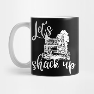 Let's Shack Up Mug